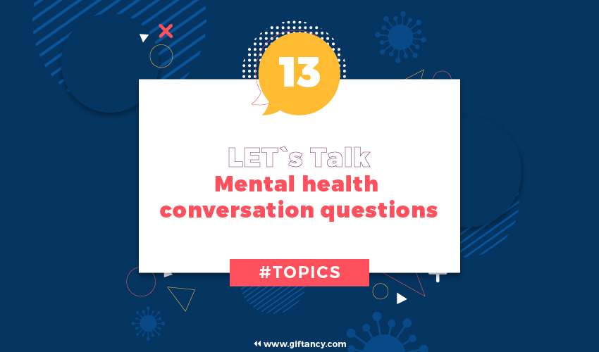 Mental Health Conversation Questions